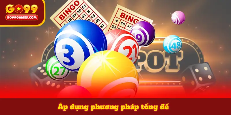 Áp dụng phương pháp tổng đề
