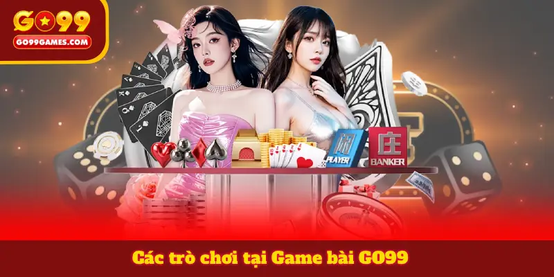 Các trò chơi tại Game bài GO99