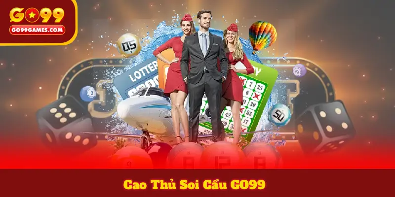 Cao Thủ Soi Cầu GO99