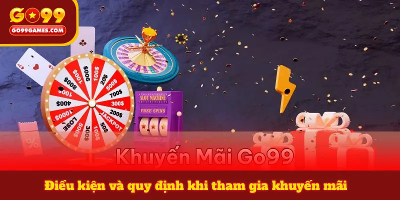 Điều kiện và quy định khi tham gia khuyến mãi