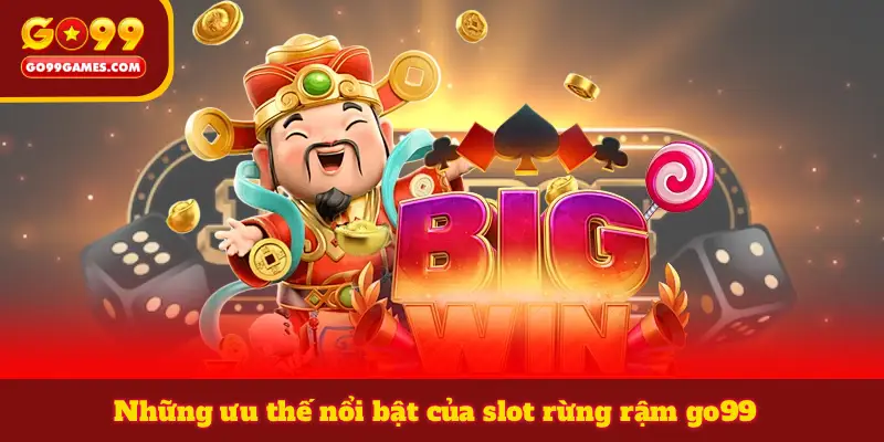 Những ưu thế nổi bật của slot rừng rậm go99