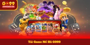 Tải Game Nổ Hũ GO99