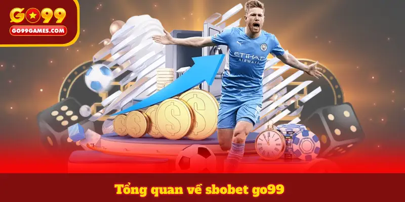 Tổng quan về sbobet go99