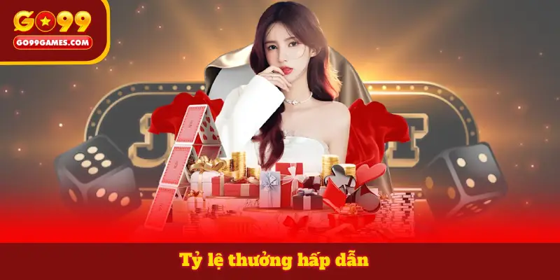 Tỷ lệ thưởng hấp dẫn